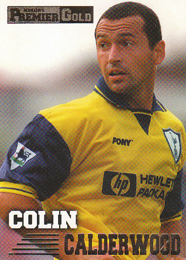 Colin Calderwood Tottenham Hotspur 1996/97 Merlin's Premier Gold #144